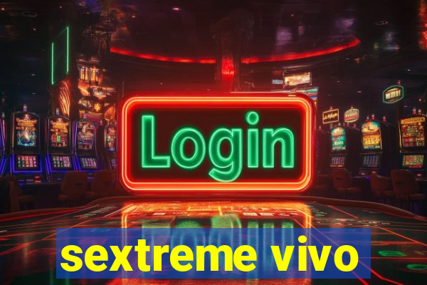 sextreme vivo